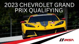 2023 Chevrolet Grand Prix at Canadian Tire Motorsport Park | Qualifying